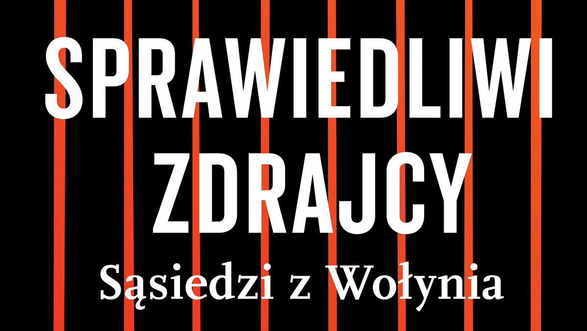 Nie pamiętamy o Ukraińcach, którzy podczas rzezi wołyńskiej ratowali polskich sąsiadów, mimo że groziła im za to kara śmierć - pisze Witold Szabłowski, autor reportażu "Sprawiedliwi zdrajcy". Szabłowski szacuje, że takich ukraińskich "Sprawiedliwych" mogły być tysiące.