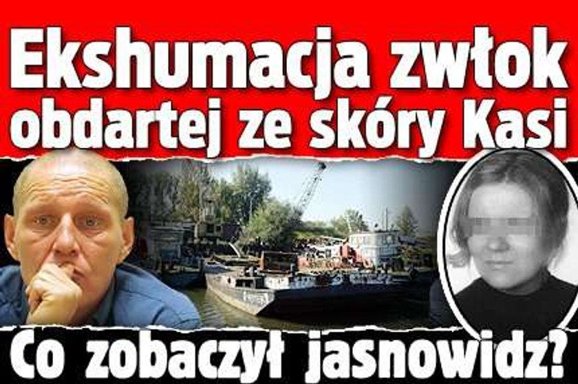 Ekshumacja zwłok obdartej ze skóry Kasi. Co zobaczył jasnowidz?