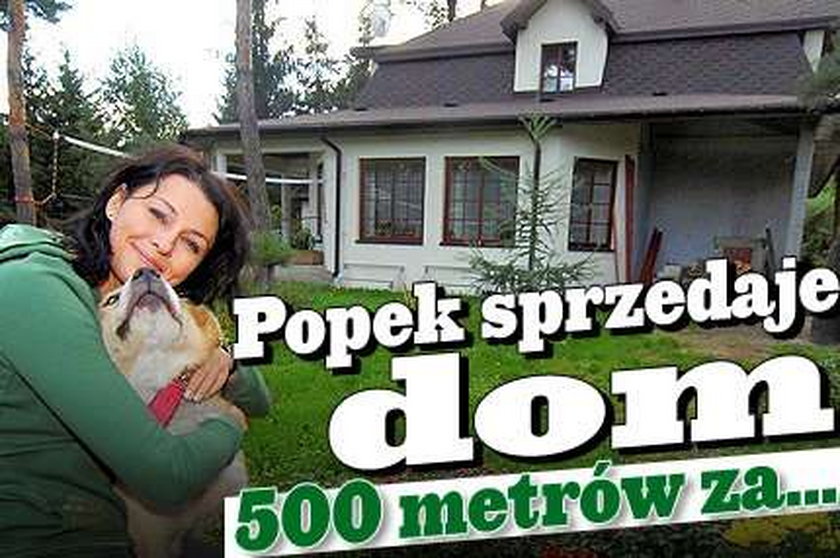 Popek sprzedaje dom. Za 500 m chce...