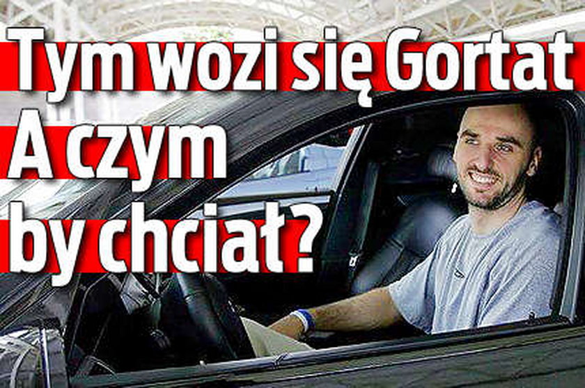 Tym wozi się Gortat. A czym by chciał? 