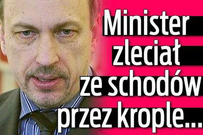 Minister zleciał ze schodów przez kropelki...