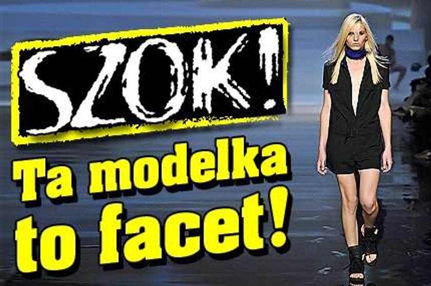 Szok! Ta modelka to facet