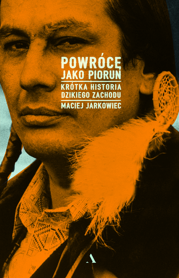 Maciej Jarkowiec, "Powrócę jako piorun"