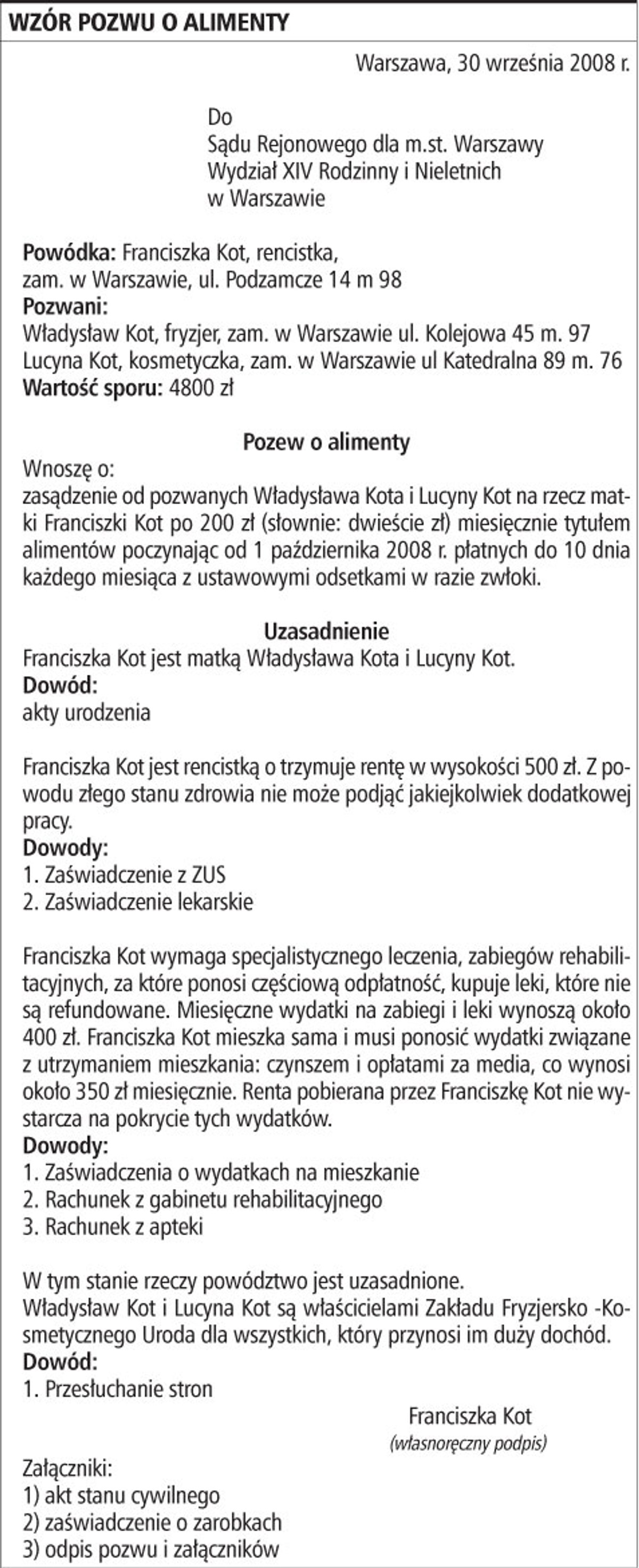 Wzór pozwu o alimenty Taki pozew muszą złożyć w sądzie rodzice, aby ubiegać się o alimenty od dzieci