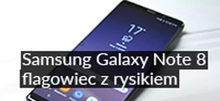 Samsung Galaxy Note 8: Czy warto kupić? Test flagowca z rysikiem