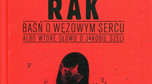 Radek Rak, "Baśń o wężowym sercu"