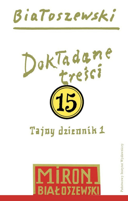 Miron Białoszewski - "Tajny dziennik 1. Utwory zebrane. Tom 15" (okładka)