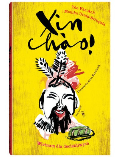 "Xin chao! Wietnam dla dociekliwych", Monika Utnik-Strugała, Anh Tôn Vân