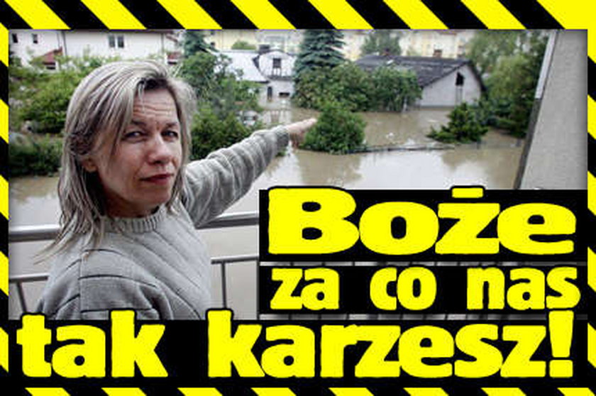 Boże, za co nas tak karzesz?