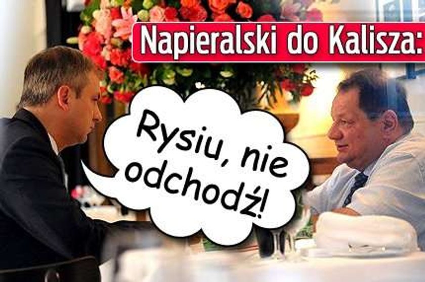 Napieralski rozpieszcza Kalisza. Rysiu, nie zostawiaj mnie