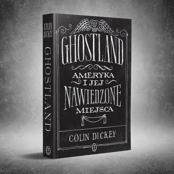 Colin Dickey, "Ghostland"