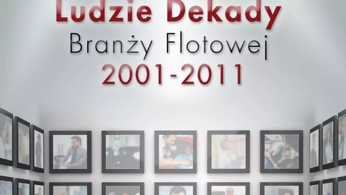 Ludzie Dekady Branży Flotowej