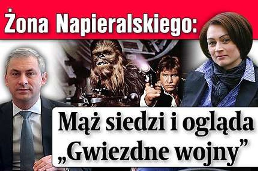 Żona Napieralskiego: Siedzi i ogląda "Gwiezdne wojny"