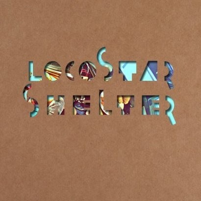 Loco Star 'Shelter'