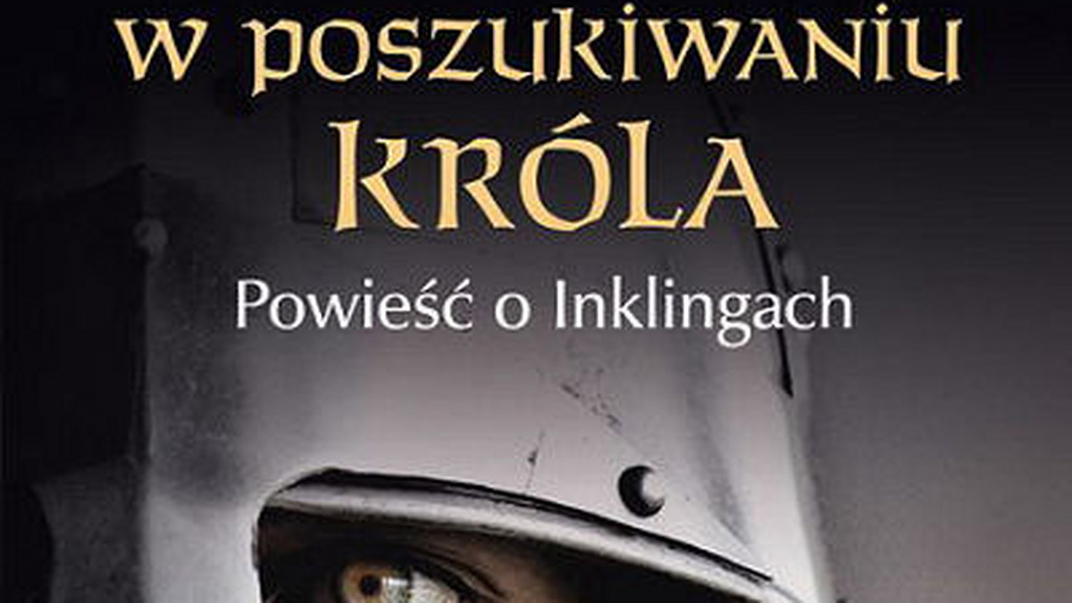 Recenzja książki Davida C. Downinga "W poszukiwaniu króla. Powieść o Inklingach"