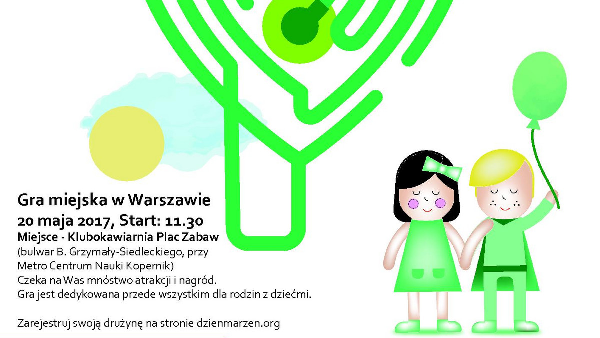 20 maja od godz. 11.30 warszawski oddział Fundacji Mam Marzenie zaprasza nad Wisłę na grę miejską zorganizowaną z okazji Ogólnopolskiego Dnia Marzeń, której celem jest uświadomienie wszystkim, jak ważne są marzenia oraz profilaktyka zdrowotna.