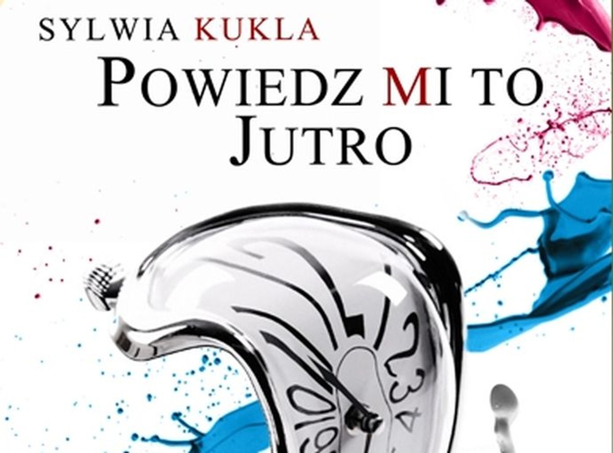 Spotkanie literackie z Sylwią Kuklą, autorką książki "Powiedz mi to jutro"