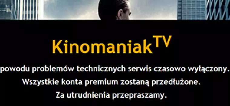 Kinomaniak.tv. Rzekoma awaria wcale nie jest awarią