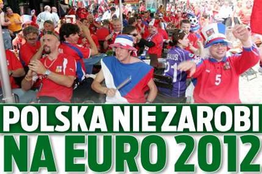 Nie dorobimy się na Euro 2012