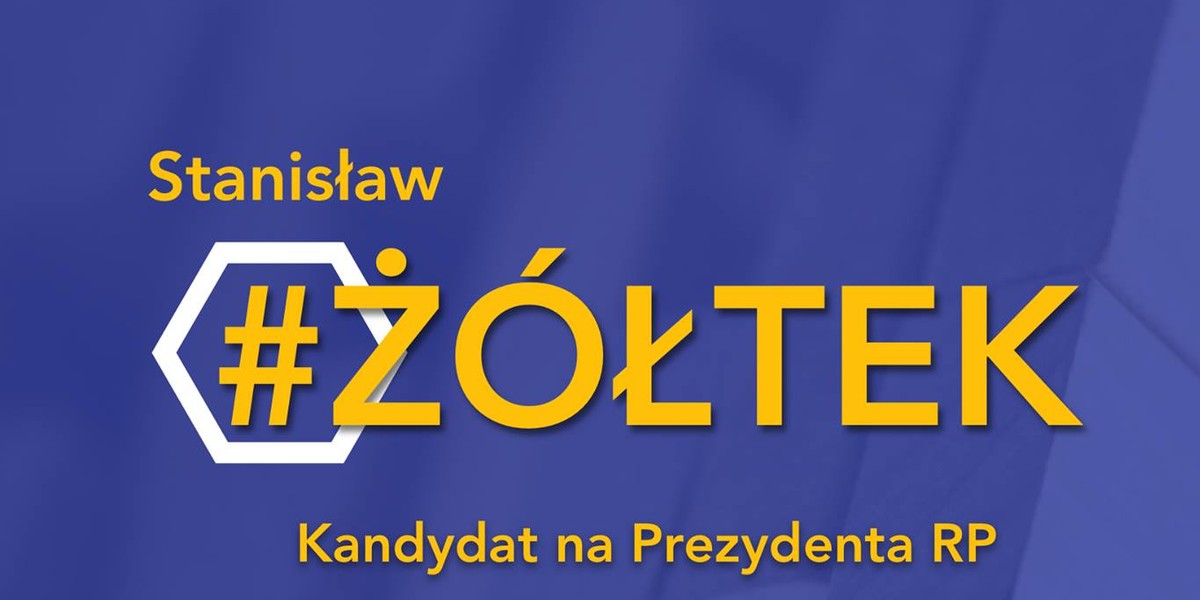 Stanisław Żółtek kandydat na prezydenta.