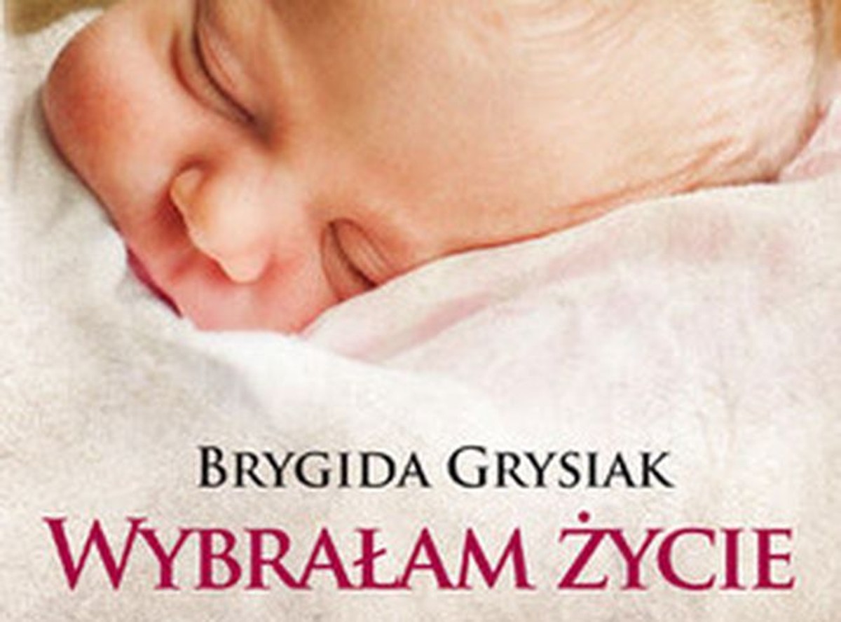Fragment okładki książki Brygidy Grysiak "Wybrałam życie"