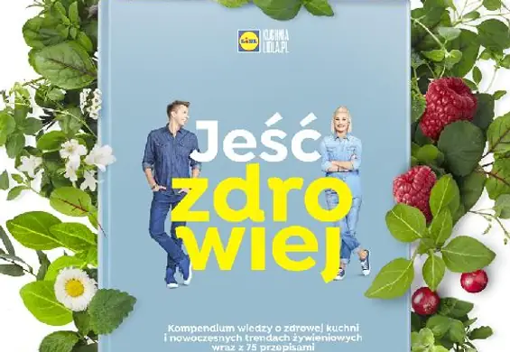 Lidl ma nową książkę kucharską. Jak zdobyć jeden z 1,5 mln pożądanych egzemplarzy?