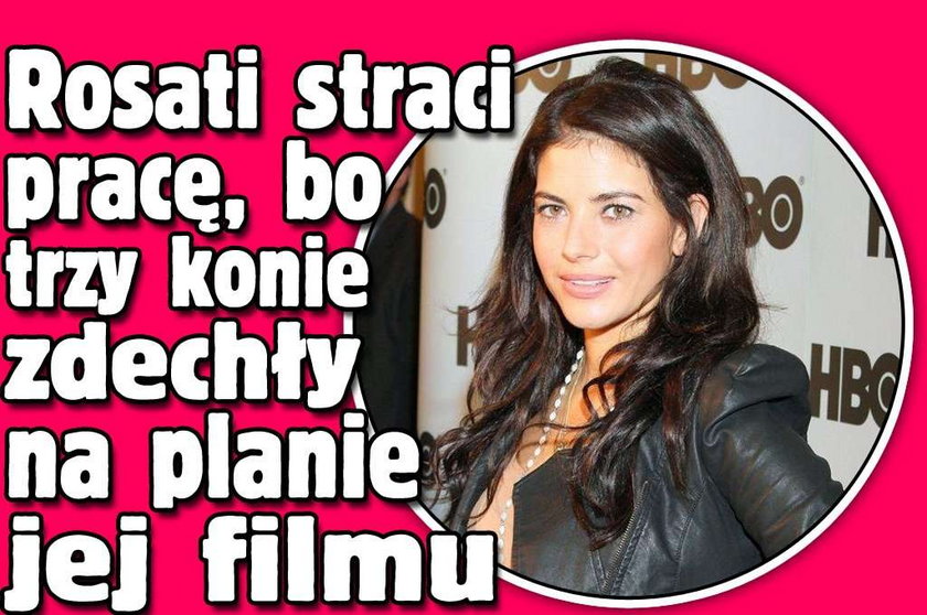 Rosati straci pracę, bo trzy konie zdechły na planie jej filmu