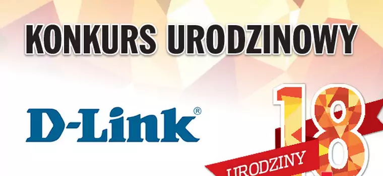 18. urodziny Komputer Świata – konkurs D-Link i redakcji z nagrodami za ponad 2000 złotych!