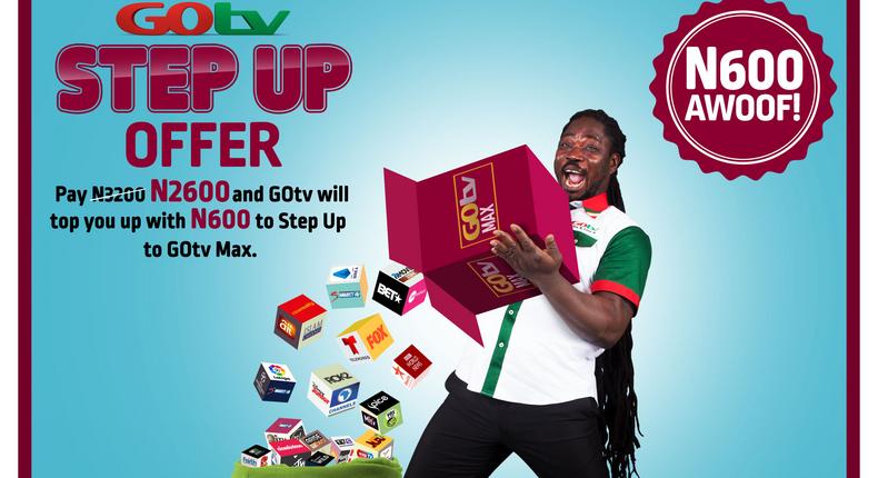 Step up to GOtv Max campaign offer is back!