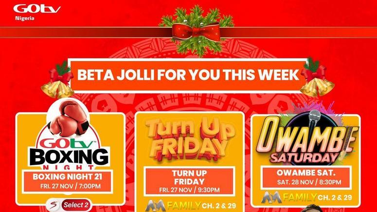 watch-the-premiere-of-jollof-with-me-this-sunday-plus-top-premier-league-la-liga-matches-gotv-boxing-night-21-on-gotv