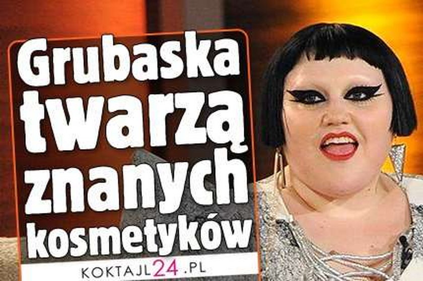 Grubaska twarzą znanych kosmetyków