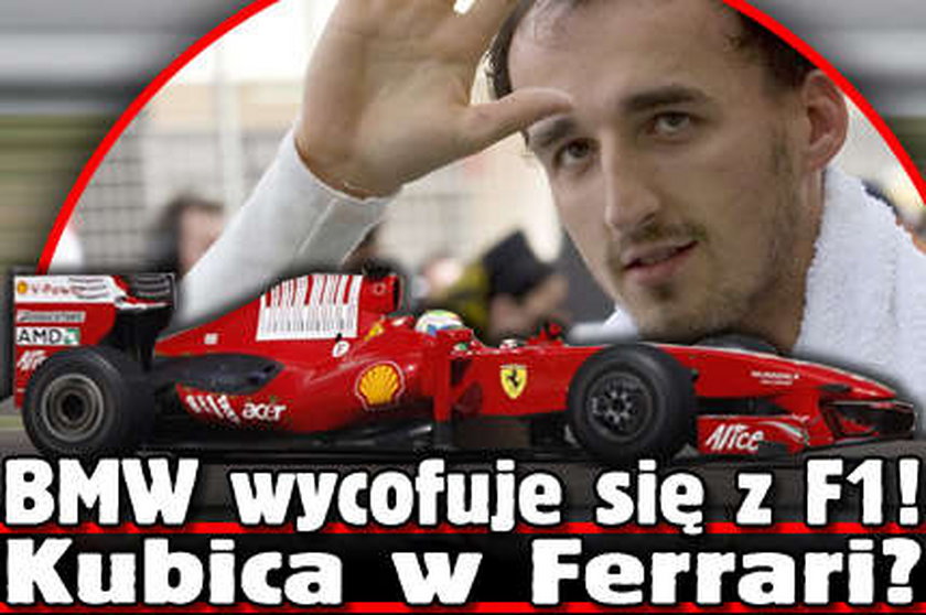 BMW wycofuje się z F1! Kubica w Ferrari?
