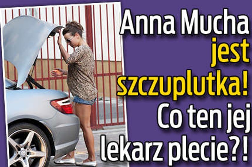 Anna Mucha jest szczuplutka! Co ten jej lekarz plecie?!