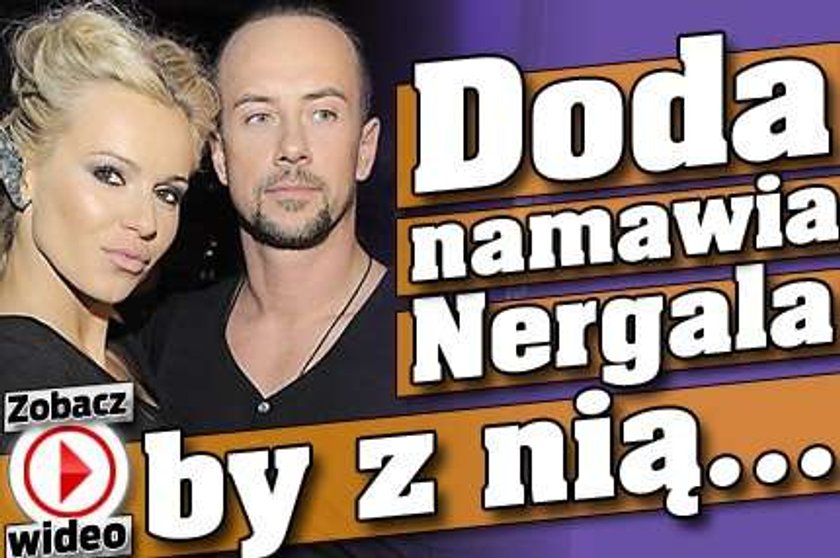 FILM. Doda namawia Nergala by z nią...