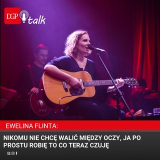 Ewelina Flinta: Nikomu nie chcę walić między oczy, ja po prostu robię to co teraz czuję [PODCAST]