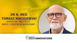 Digital Health Innovators: Mother and Child Startup Challenge. Cel: Wsparcie w rozwoju najlepszego startupu i pilotażowe wdrożenie w pięciu szpitalach