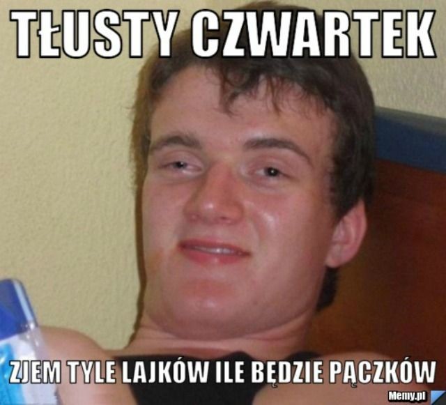 Tłusty Czwartek Memy Najlepsze Memy Z Tłustymi Pączkami Wiadomości