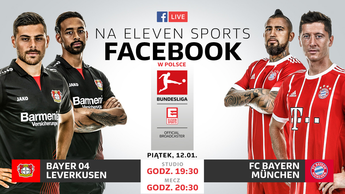 Mecz Bayer Leverkusen - Bayern Monachium pokaże na żywo na swoim facebookowym profilu Eleven Sports. Spotkanie Bundesligi będzie w naszym kraju pokazywane na Facebooku po raz pierwszy w historii.