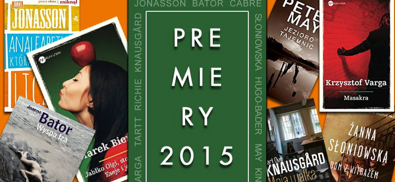 Najbardziej oczekiwane premiery książkowe w 2015 roku