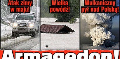 Armagedon! Tylu klęsk naraz jeszcze nie było!