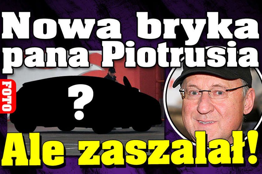 Nowa bryka pana Piotrusia. Ale zaszalał! FOTO