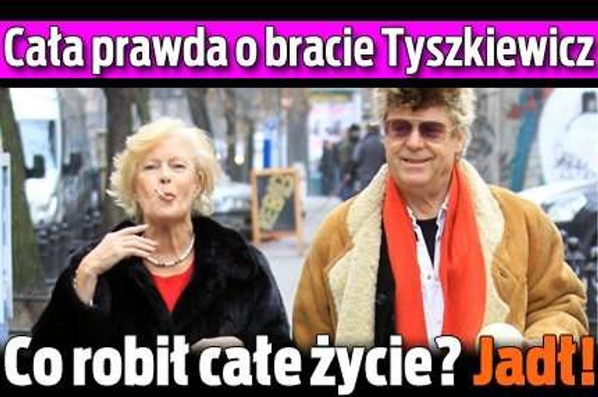 Cała prawda o bracie Tyszkiewicz. Co robił całe życie? Jadł!