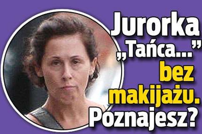 Jurorka "Tańca..." bez makijażu. Poznajesz?