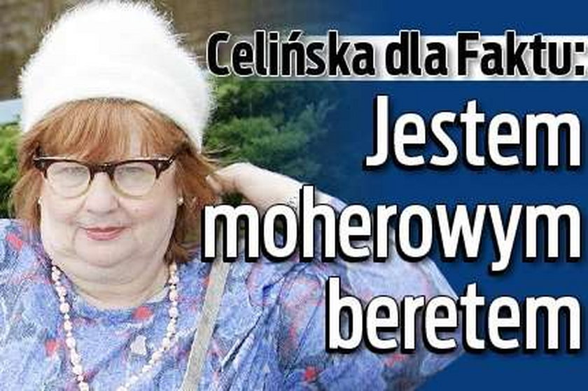 Stanisława Celińska: Moherowy beret to ja