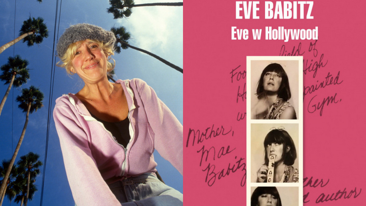 Eve Babitz, "Eve w Hollywood" [FRAGMENT KSIĄŻKI]