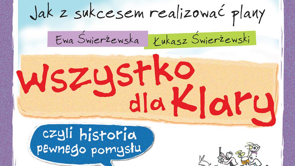 Ta książka to lektura obowiązkowa dla wszystkich, którzy mają jakieś marzenie, cel czy też chcą rozwiązać nurtujący ich problem. Czyli – dla każdego z nas.