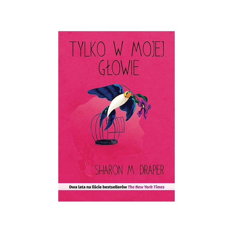 Sharon M. Draper, "Tylko w mojej głowie", tłum. Robert Pucek, wydawnictwo Biała Plama