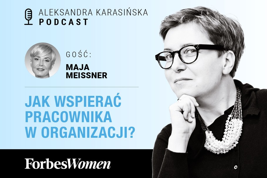 Podcast „Forbes Women”. Gościni: Maja Meissner, dyrektorka zarządzająca Meissner & Partners