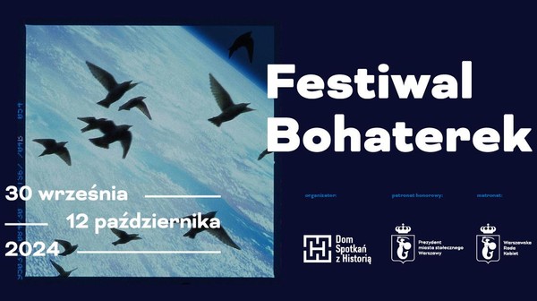 Festiwal Bohaterek odbędzie się w Domu Spotkań z Historią od 30 września do 12 października.
