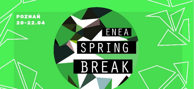 Startuje Enea Spring Break 2017. Oto, co musisz wiedzieć